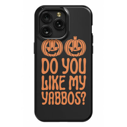 Do You Like My Yabbos? Phone Case