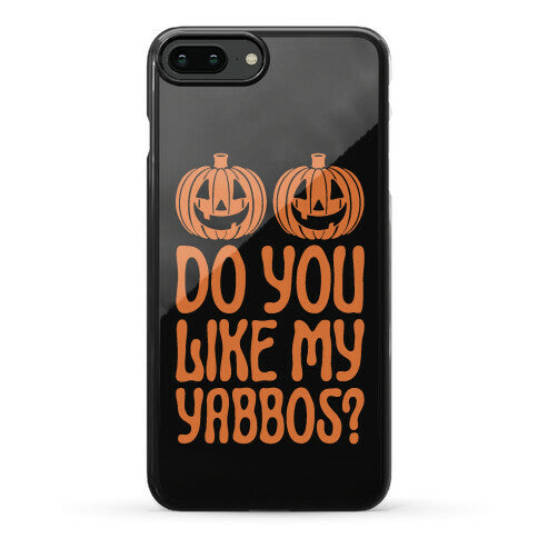 Do You Like My Yabbos? Phone Case