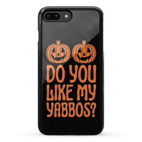 Do You Like My Yabbos? Phone Case