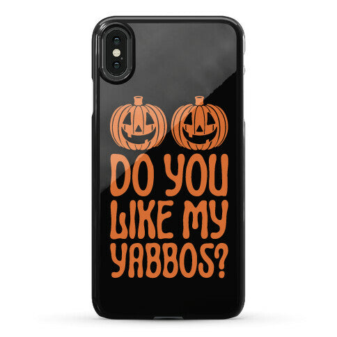 Do You Like My Yabbos? Phone Case