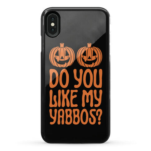 Do You Like My Yabbos? Phone Case