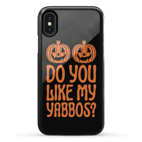 Do You Like My Yabbos? Phone Case