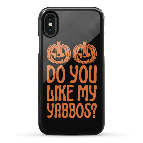 Do You Like My Yabbos? Phone Case