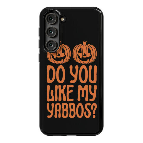 Do You Like My Yabbos? Phone Case