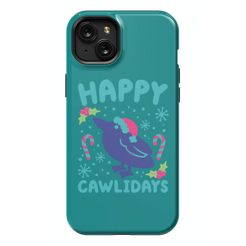 Happy Cawlidays Crow Holiday Parody Phone Case