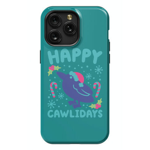 Happy Cawlidays Crow Holiday Parody Phone Case