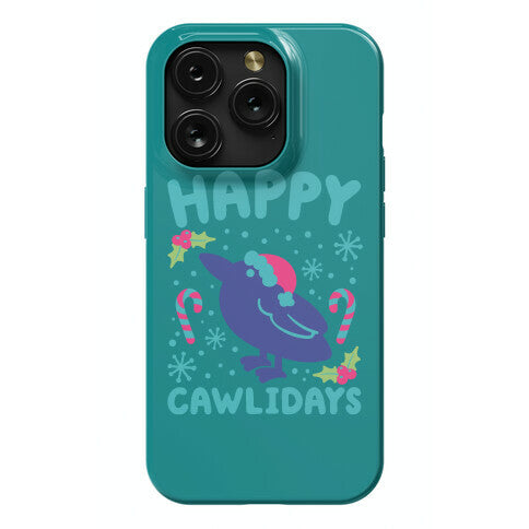 Happy Cawlidays Crow Holiday Parody Phone Case