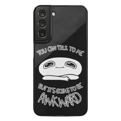 You Can Talk To Me But It's Going To Be Awkward Phone Case