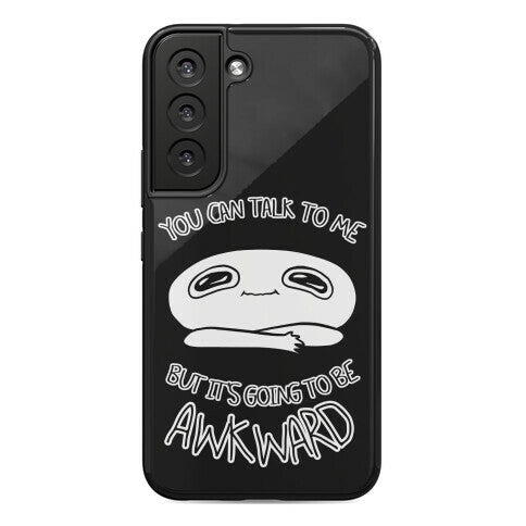 You Can Talk To Me But It's Going To Be Awkward Phone Case