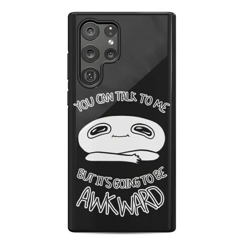 You Can Talk To Me But It's Going To Be Awkward Phone Case