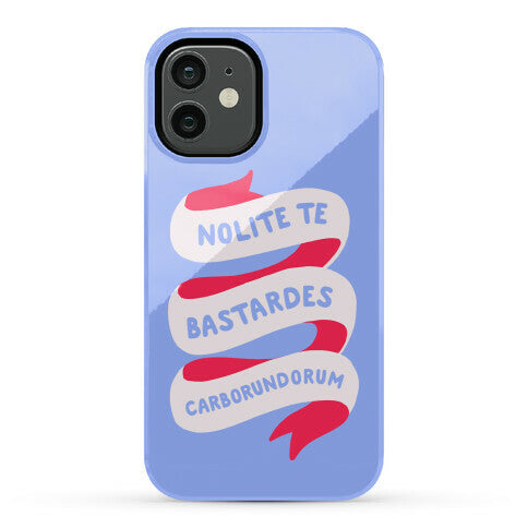 Nolite Te Bastardes Carborundorum Banner Phone Case