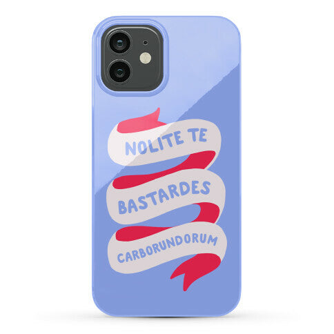 Nolite Te Bastardes Carborundorum Banner Phone Case
