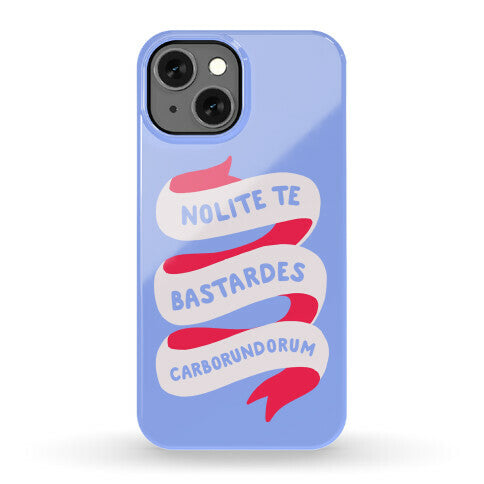Nolite Te Bastardes Carborundorum Banner Phone Case