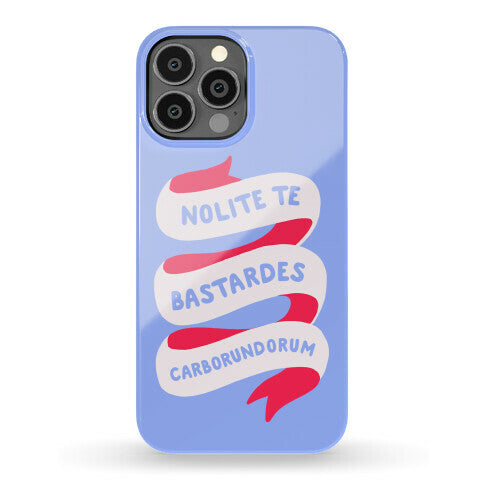 Nolite Te Bastardes Carborundorum Banner Phone Case