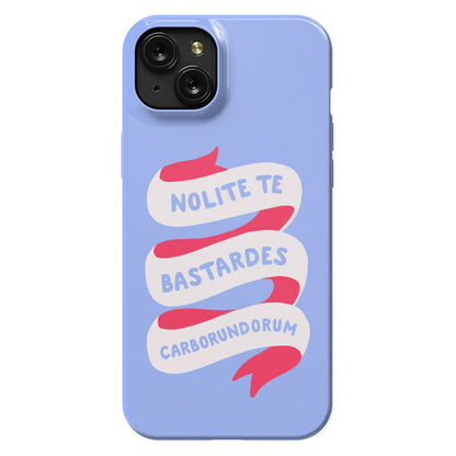 Nolite Te Bastardes Carborundorum Banner Phone Case