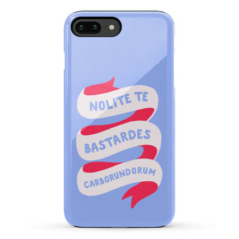 Nolite Te Bastardes Carborundorum Banner Phone Case