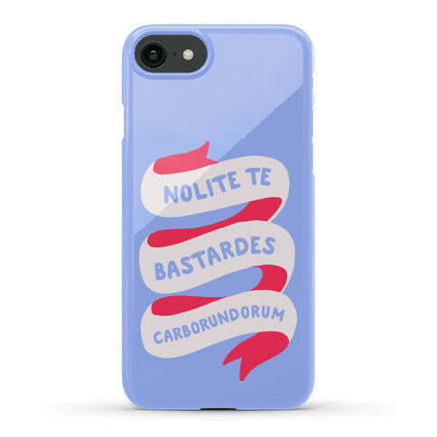 Nolite Te Bastardes Carborundorum Banner Phone Case