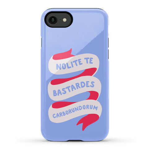Nolite Te Bastardes Carborundorum Banner Phone Case