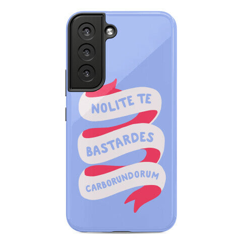 Nolite Te Bastardes Carborundorum Banner Phone Case