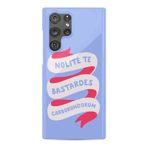 Nolite Te Bastardes Carborundorum Banner Phone Case