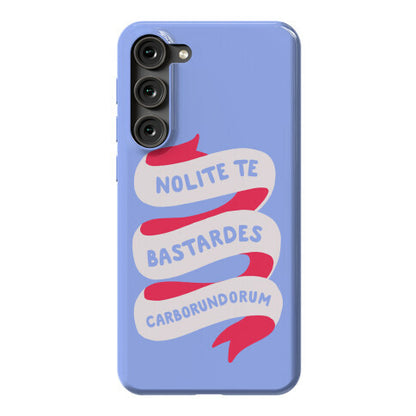 Nolite Te Bastardes Carborundorum Banner Phone Case