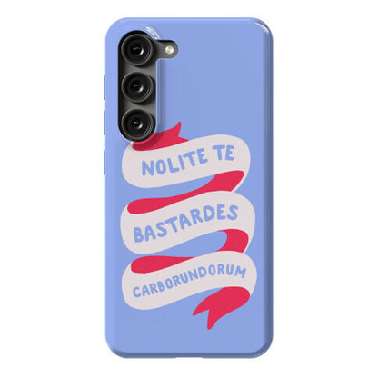 Nolite Te Bastardes Carborundorum Banner Phone Case