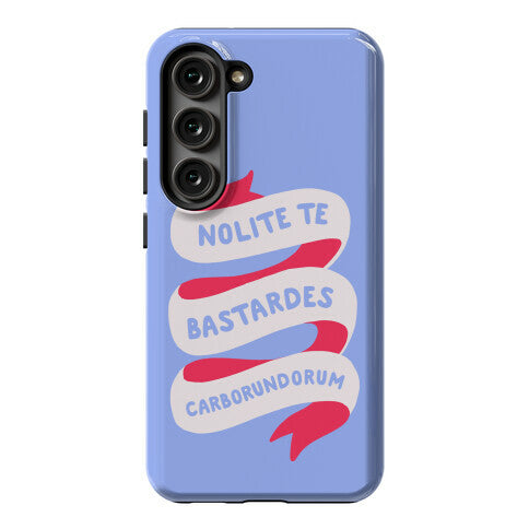 Nolite Te Bastardes Carborundorum Banner Phone Case