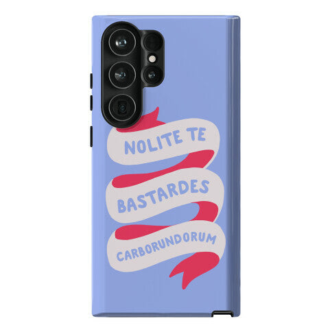 Nolite Te Bastardes Carborundorum Banner Phone Case