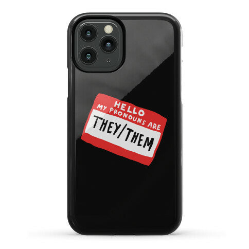 Hello My Pronouns Are They Them Phone Case