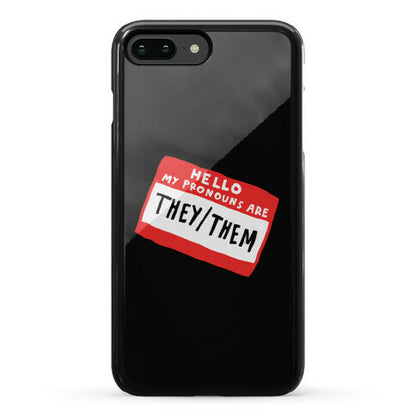 Hello My Pronouns Are They Them Phone Case