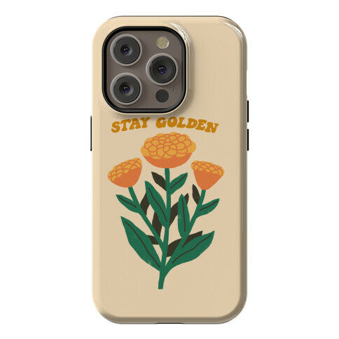 Stay Golden Marigolds Phone Case