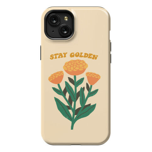 Stay Golden Marigolds Phone Case