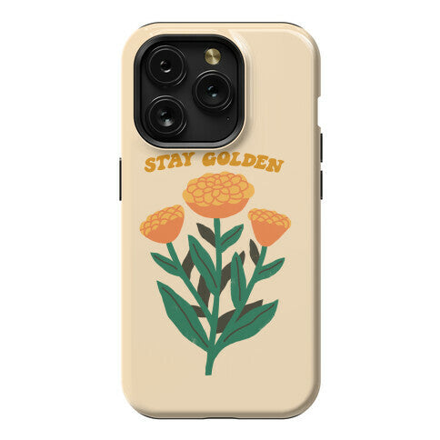 Stay Golden Marigolds Phone Case