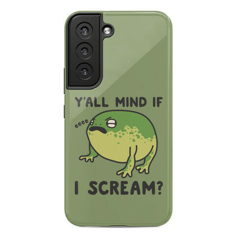 Y'all Mind If I Scream? Frog Phone Case