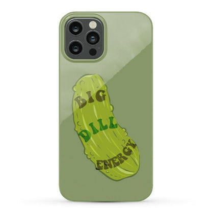 Big Dill Energy Phone Case