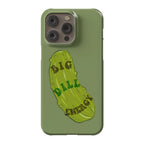 Big Dill Energy Phone Case
