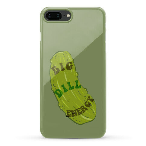 Big Dill Energy Phone Case