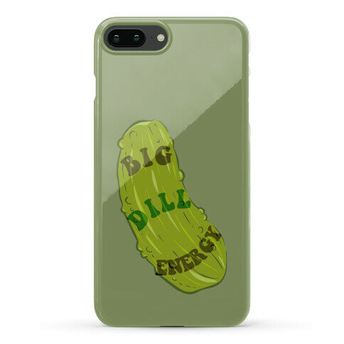 Big Dill Energy Phone Case