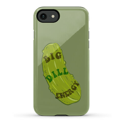 Big Dill Energy Phone Case