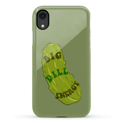 Big Dill Energy Phone Case