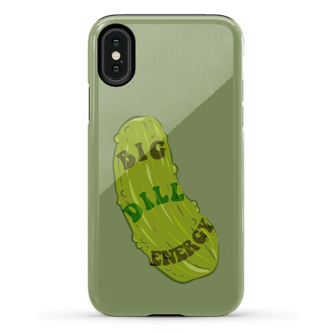 Big Dill Energy Phone Case