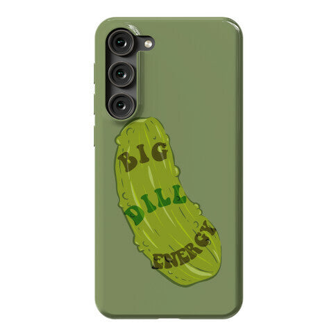 Big Dill Energy Phone Case