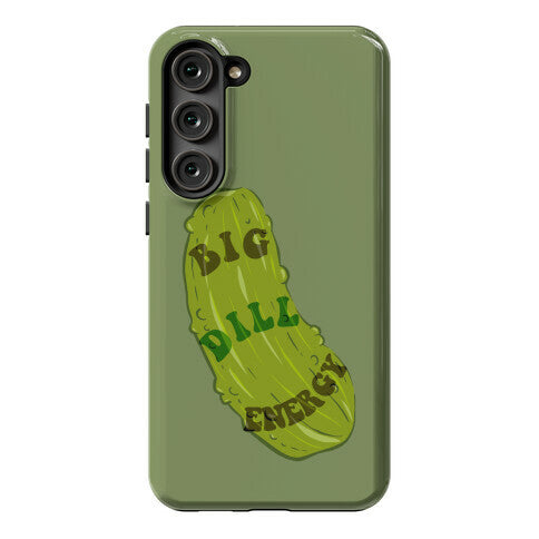 Big Dill Energy Phone Case