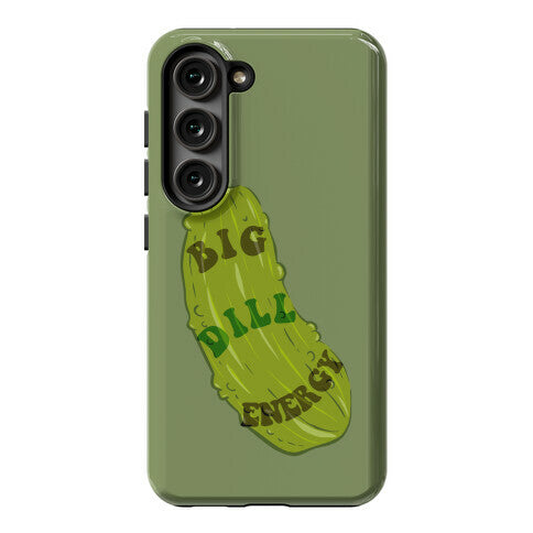 Big Dill Energy Phone Case