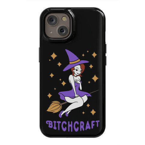 Bitchcraft Phone Case