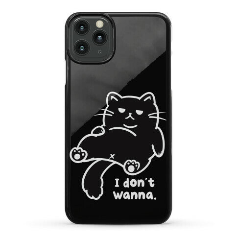 I Don't Wanna (black) Phone Case