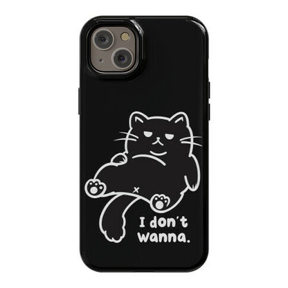 I Don't Wanna (black) Phone Case