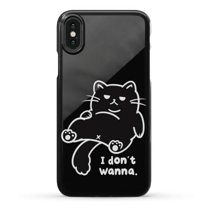 I Don't Wanna (black) Phone Case