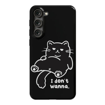 I Don't Wanna (black) Phone Case