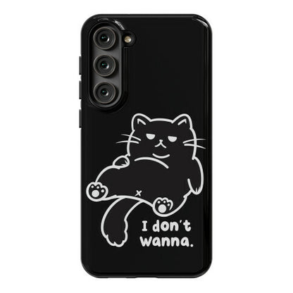 I Don't Wanna (black) Phone Case